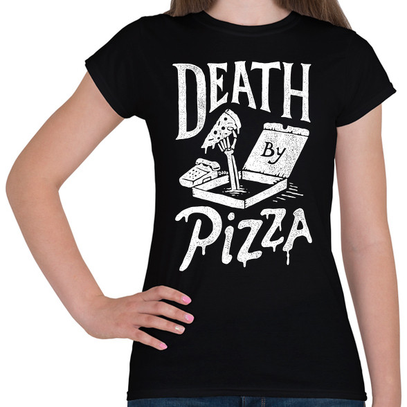 Death by pizza-Női póló