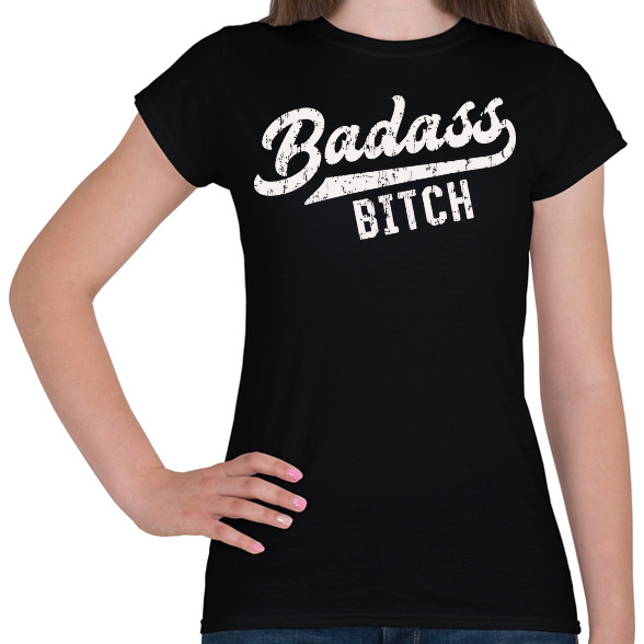 Badass b*tch-Női póló