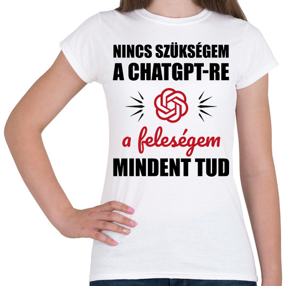 A feleségem mindent tud-Női póló