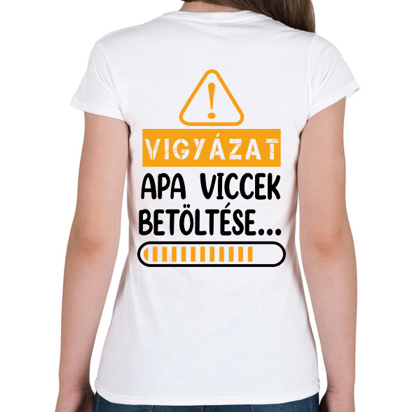 Apa viccek betöltése-Női póló