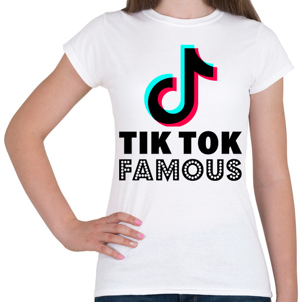 Tiktok Famous-Női póló