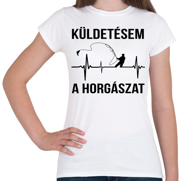 Küldetésem a horgászat-Női póló