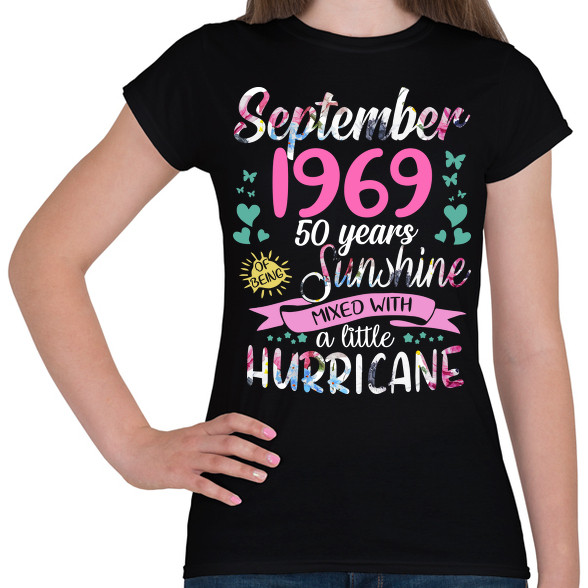 Születésnap 1969 Szeptember - Napfény egy kis hurrikánnal!-Női póló