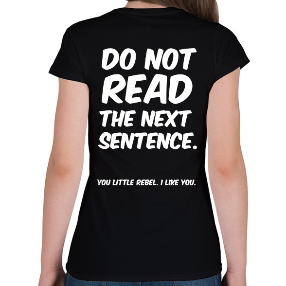 Do not read the next sentence-Női póló