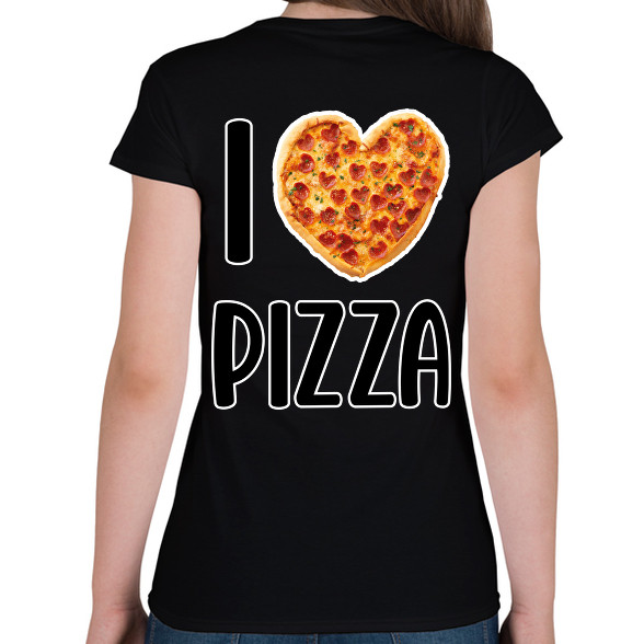 I love pizza-Női póló