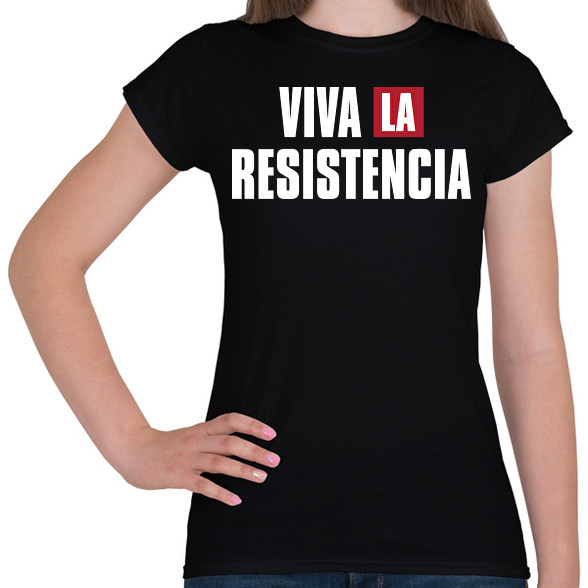 Viva la resistencia-Női póló