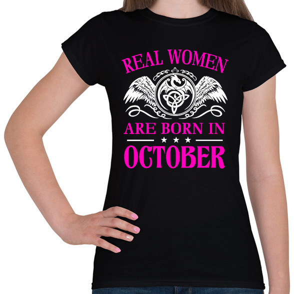Az igazi nő októberben született-Női póló