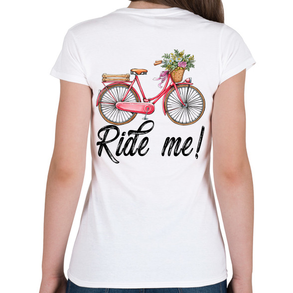 Ride me!-Női póló