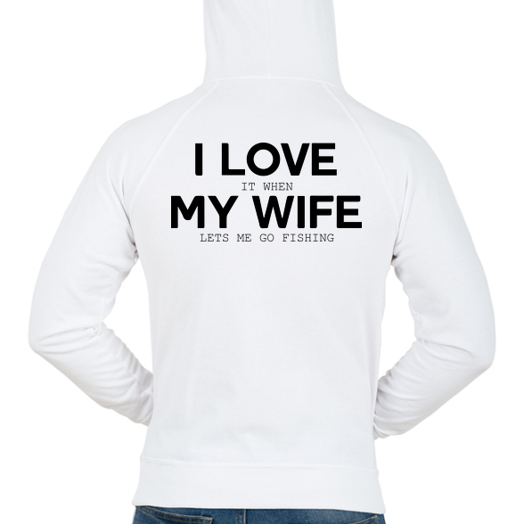 I love my wife.-Férfi kapucnis pulóver