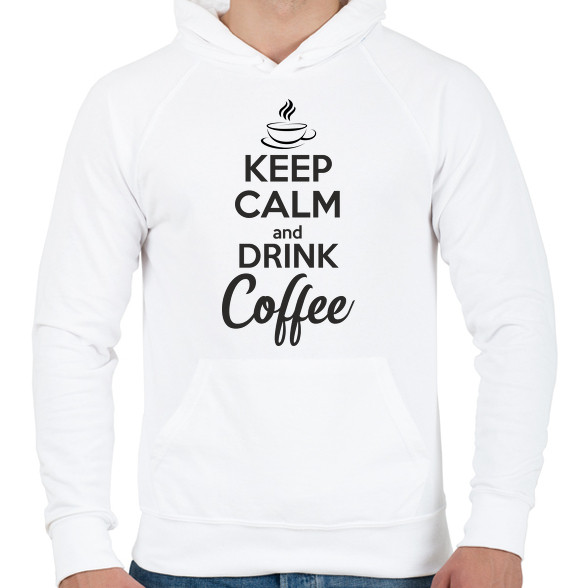 Keep calm and drink coffee-Férfi kapucnis pulóver