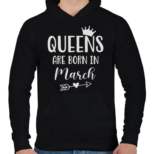 QUEENS are born in March-Férfi kapucnis pulóver