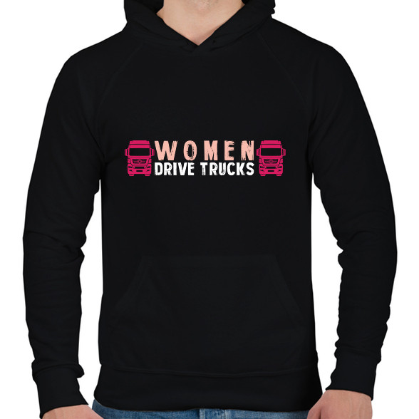 Women drive trucks-Férfi kapucnis pulóver