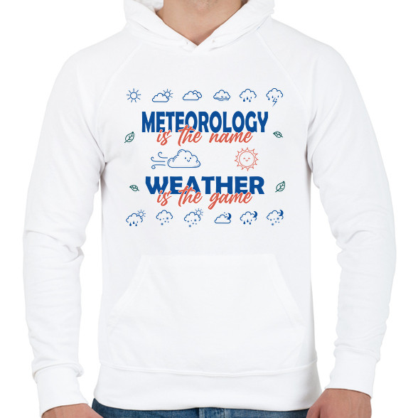 Meteorology is the name-Férfi kapucnis pulóver