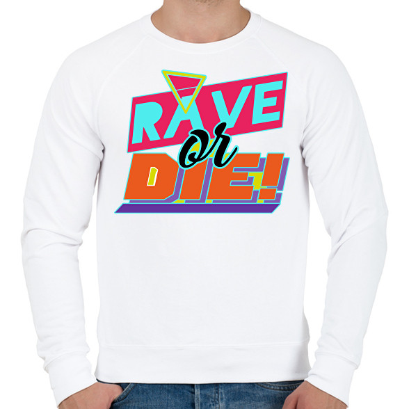 Rave or Die!-Férfi pulóver