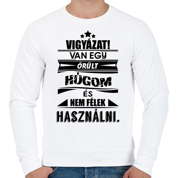 Van egy őrült húgom és...-Férfi pulóver