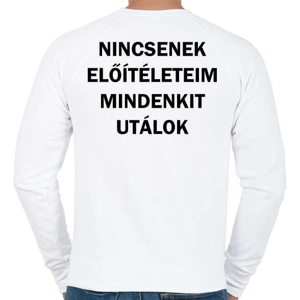 Nincsenek előítéleteim, mindenkit utálok-Férfi pulóver