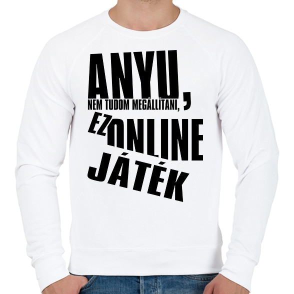 Anyu, nem tudom megállítani, ez online játék-Férfi pulóver