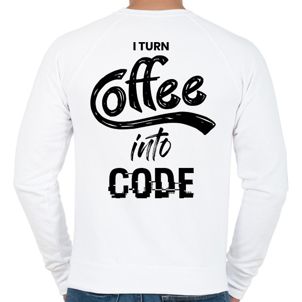 I Turn Coffee Into Code-Férfi pulóver