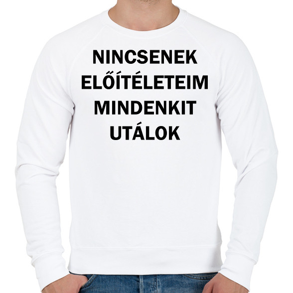 Nincsenek előítéleteim, mindenkit utálok-Férfi pulóver