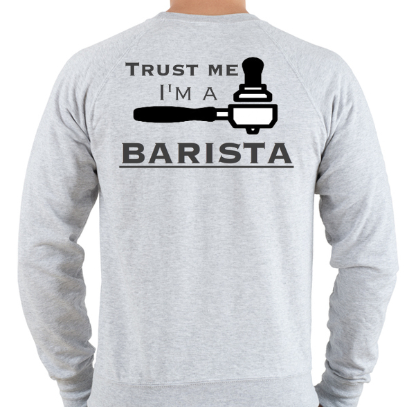 Trust Me I'm a BARISTA-Férfi pulóver