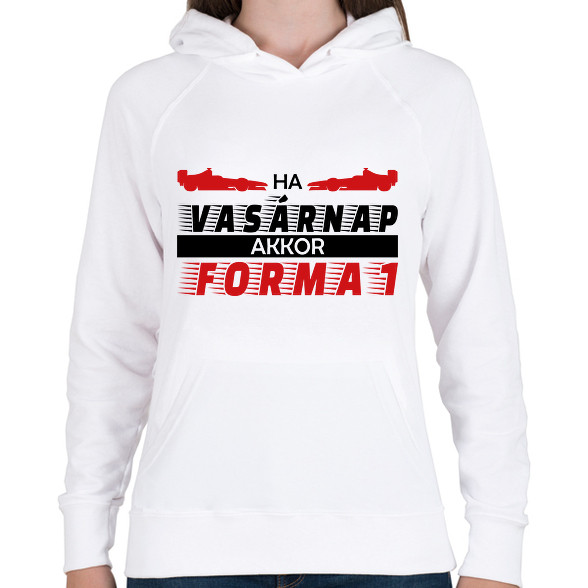 Vasárnap - Forma 1-Női kapucnis pulóver