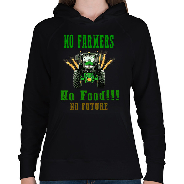 no farmers no food-Női kapucnis pulóver