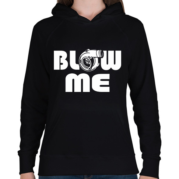 Blow me-Női kapucnis pulóver