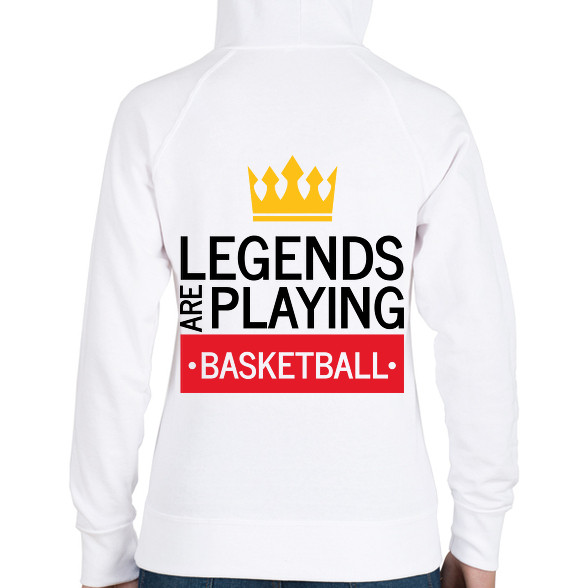 Legends are playing basketball-Női kapucnis pulóver