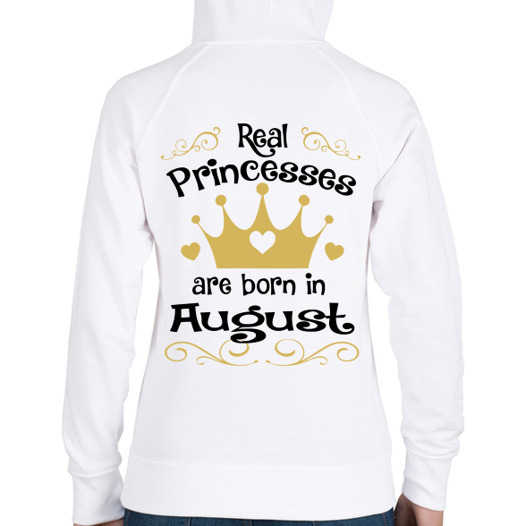 Az igazi hercegnők augusztusban születnek-Női kapucnis pulóver