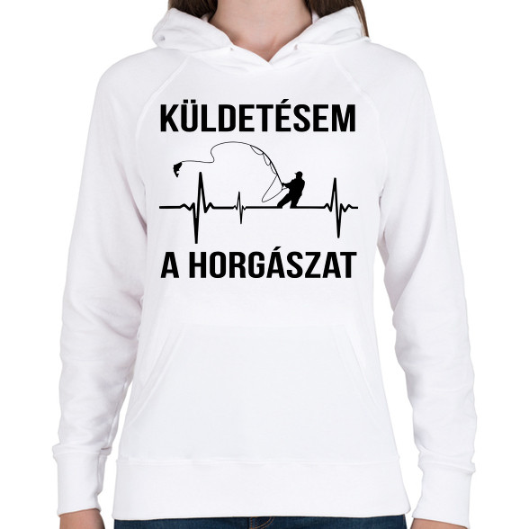 Küldetésem a horgászat-Női kapucnis pulóver