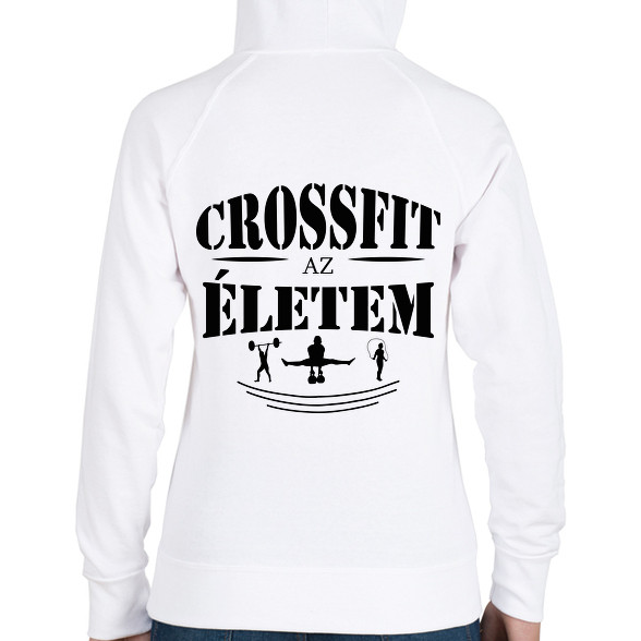 Crossfit az életem-Női kapucnis pulóver