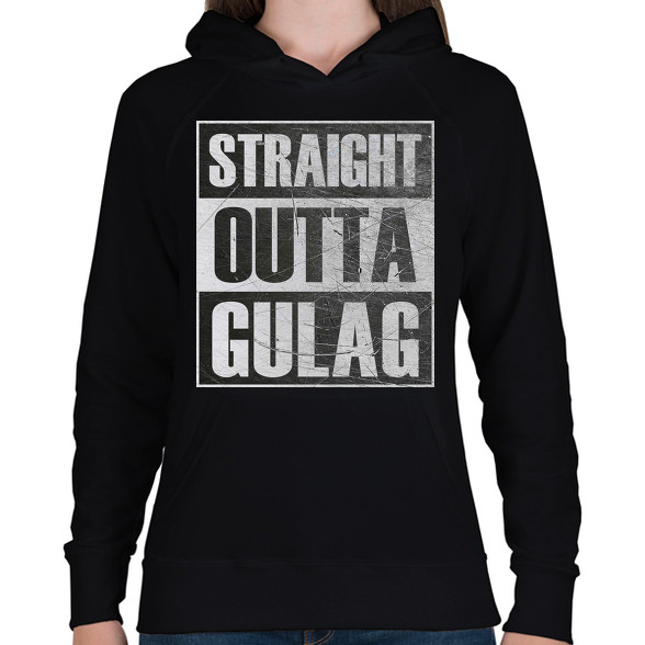 Straight Outta Gulag-Női kapucnis pulóver