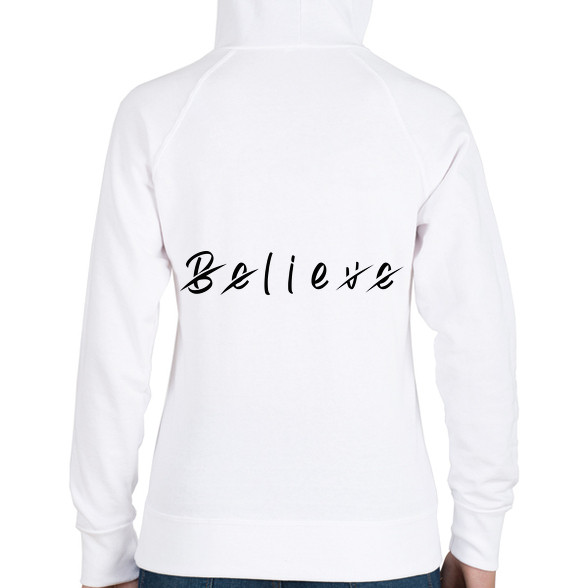 Believe-Női kapucnis pulóver