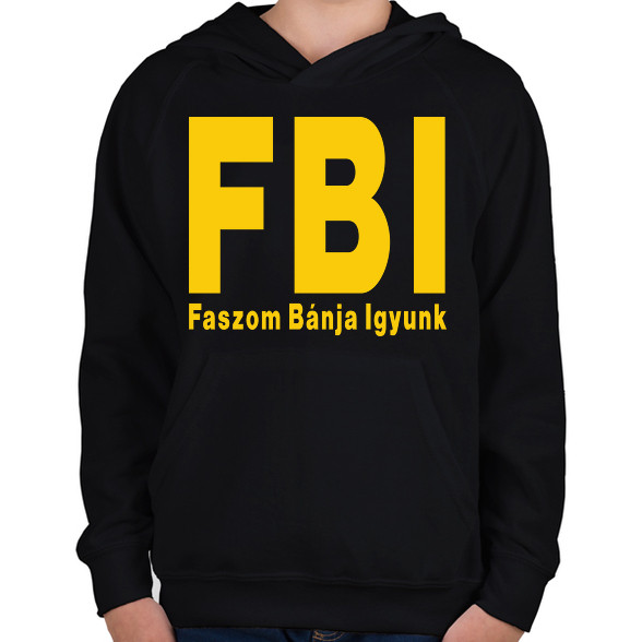 FBI igyunk-Gyerek kapucnis pulóver