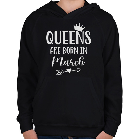 QUEENS are born in March-Gyerek kapucnis pulóver