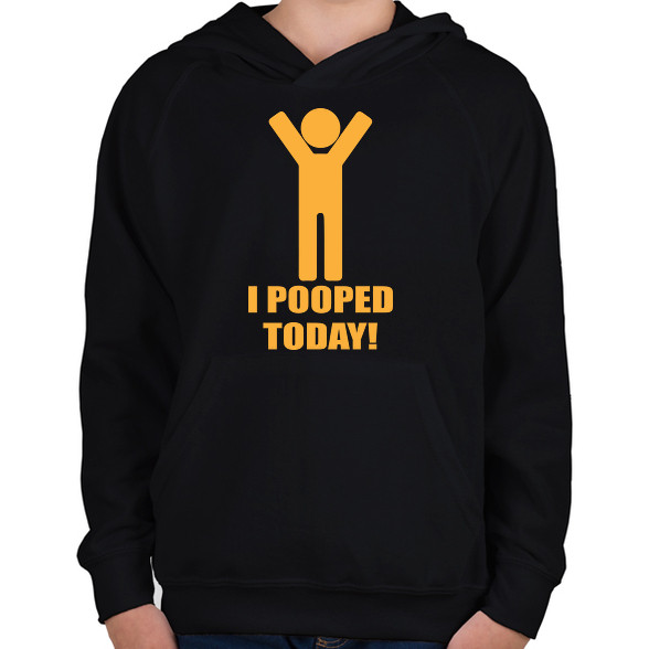 I pooped today!-Gyerek kapucnis pulóver