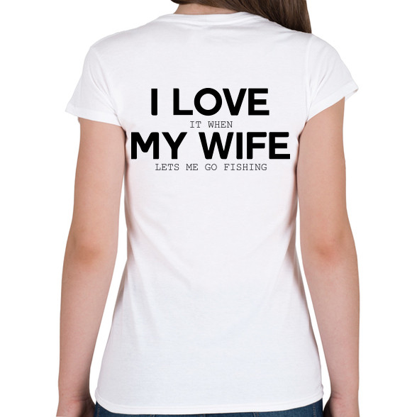 I love my wife.-Női V-nyakú póló