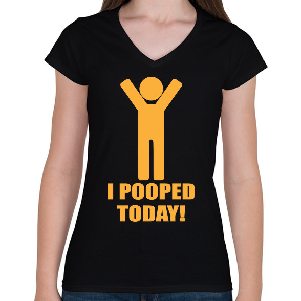 I pooped today!-Női V-nyakú póló