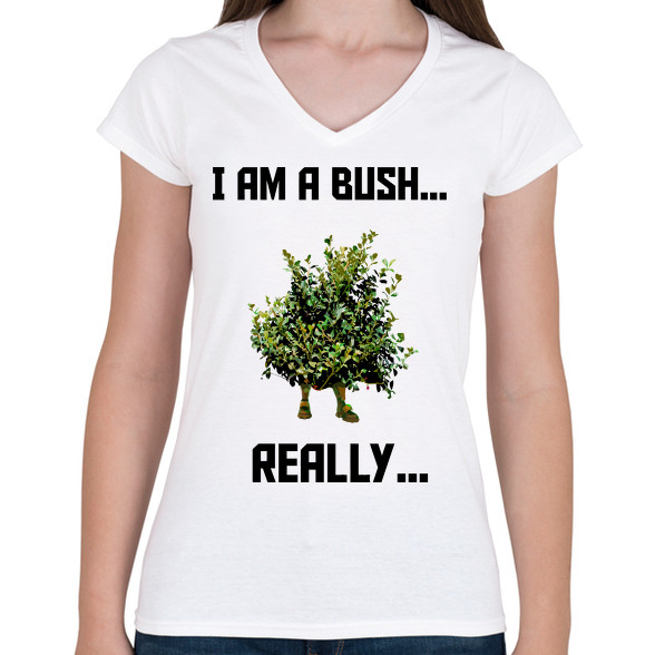 I am a Bush-Női V-nyakú póló