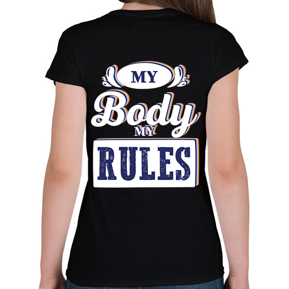 My body my rules-Női V-nyakú póló