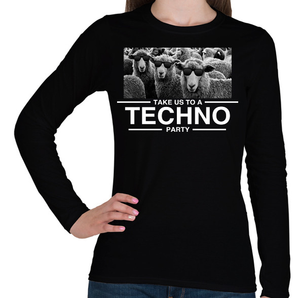 Take us Techno Party-Női hosszú ujjú póló