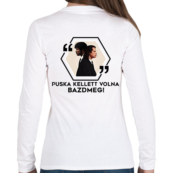 Puska kellett volna!-Női hosszú ujjú póló