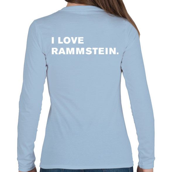 I love Rammstein.-Női hosszú ujjú póló