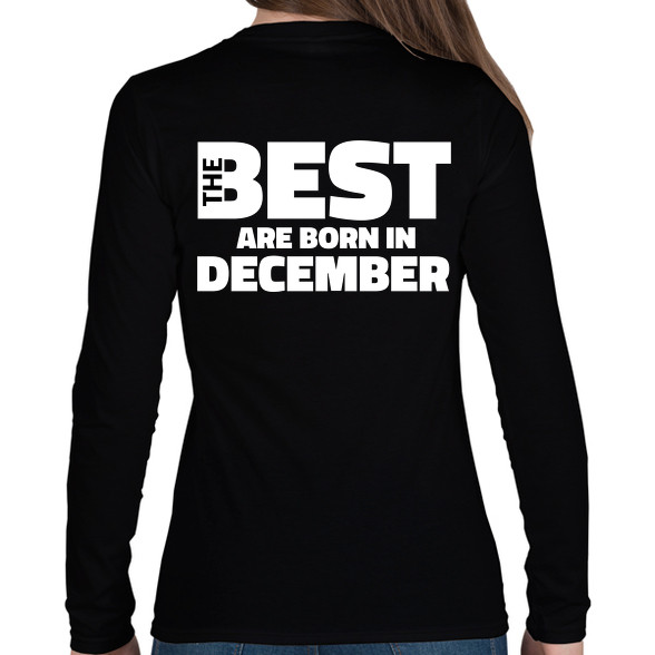 The Best are born in december-Női hosszú ujjú póló