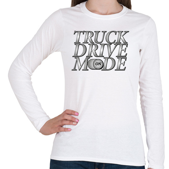 Truck drive mode-Női hosszú ujjú póló