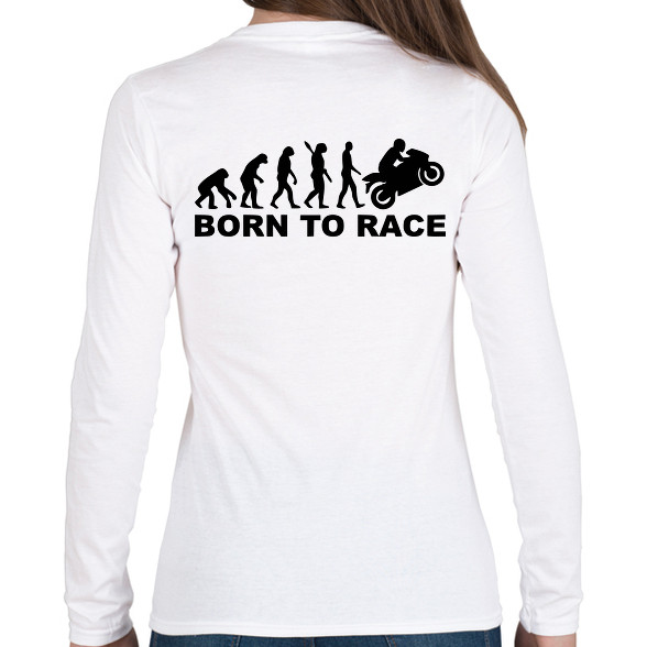 Born to race-Női hosszú ujjú póló