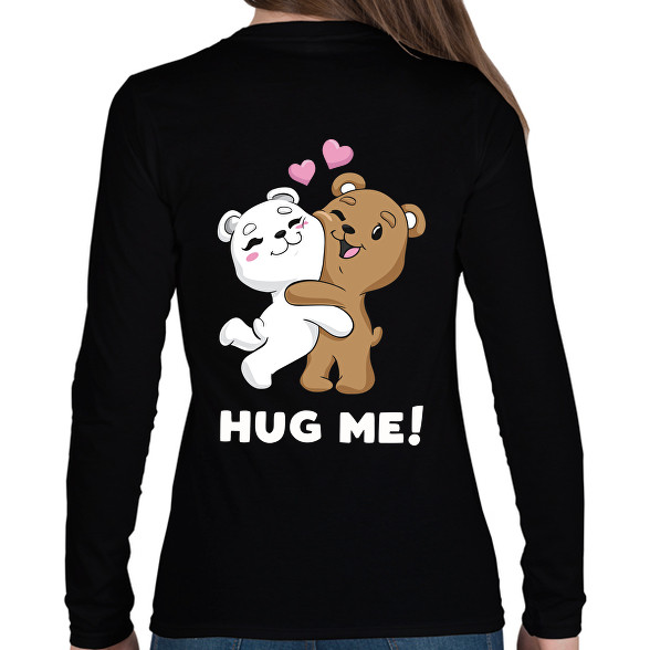 Hug me!-Női hosszú ujjú póló