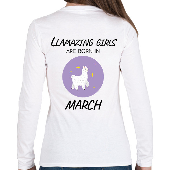 Llamazing girls are born is march-Női hosszú ujjú póló