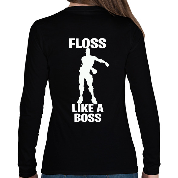 Floss Like A Boss-Női hosszú ujjú póló