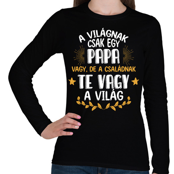 Te vagy a világ - Papa-Női hosszú ujjú póló